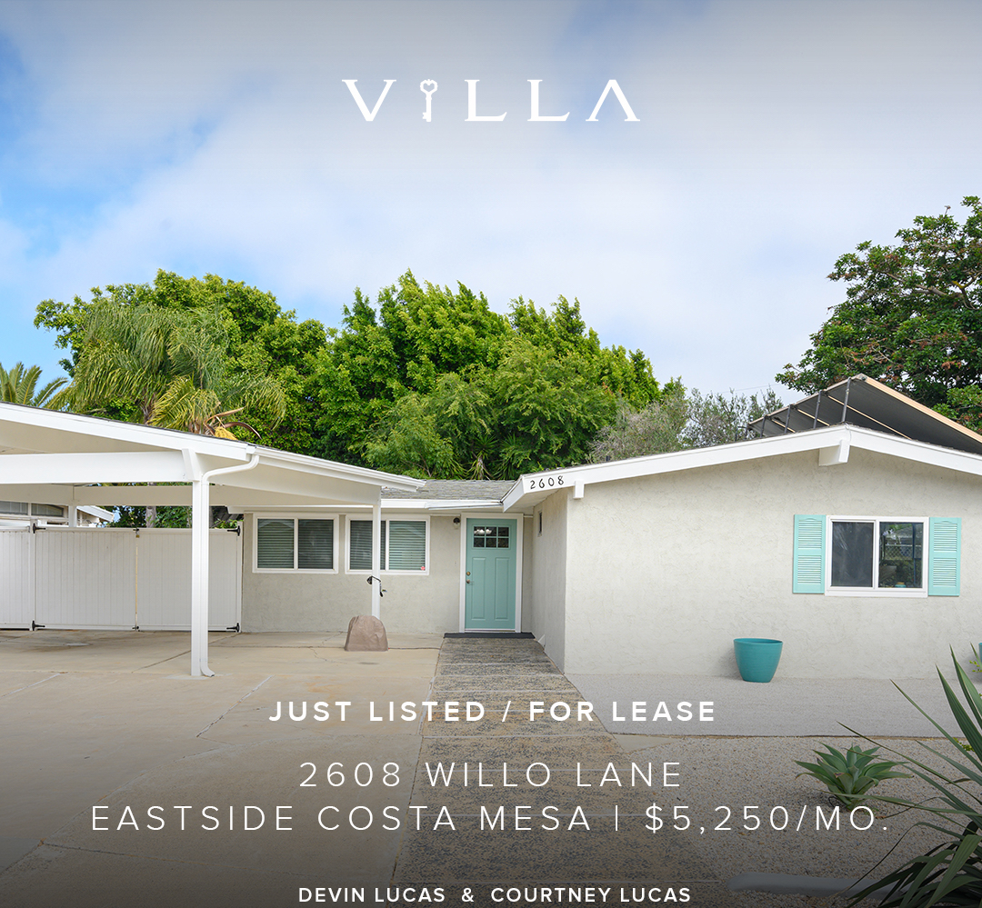 LEASED – 2608 Willo Lane | Eastside Costa Mesa | asking $5,250/mo