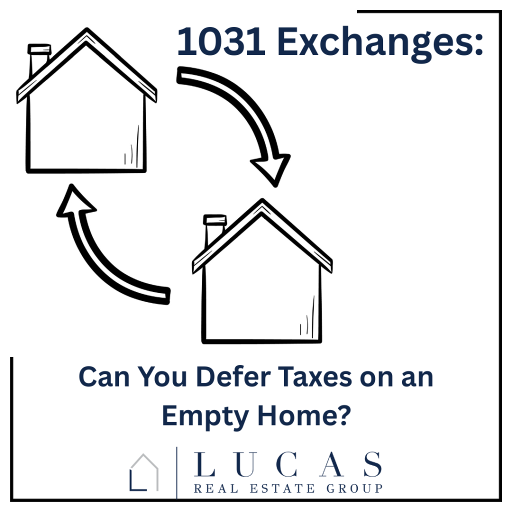 info graphic with photo of a home being swapped for another, with text "1031 exchanges: can you defer taxes on an empty home"
