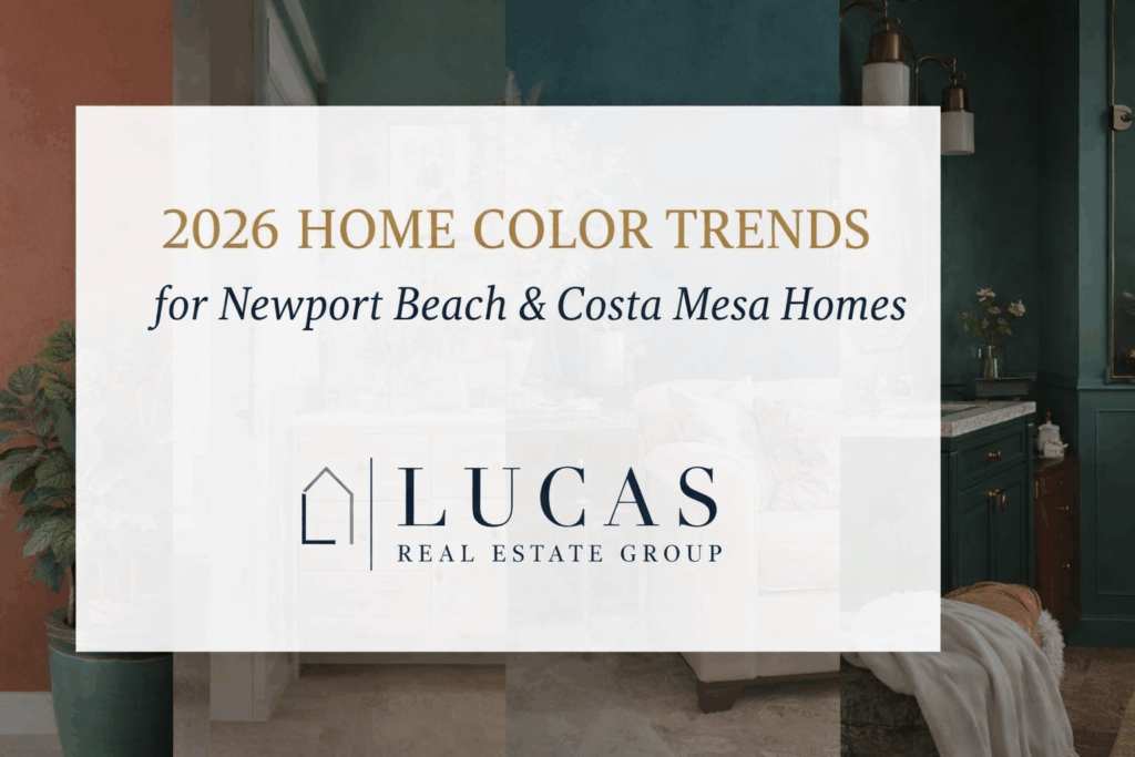 2026 home color trends graphic for Newport Beach and Costa Mesa homes, showcasing warm interior palettes with the Lucas Real Estate Group logo.