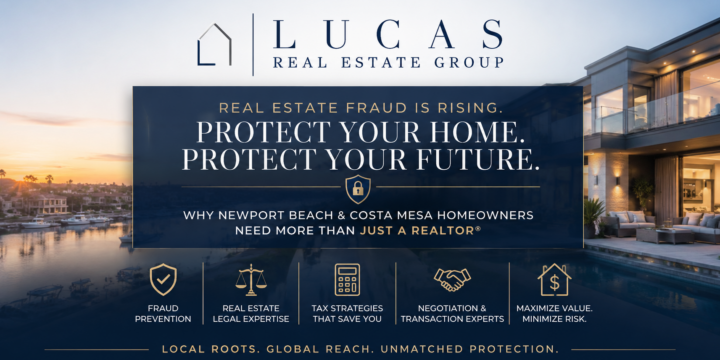 Luxury waterfront home and Newport Beach harbor at sunset with cybersecurity-themed design elements and the Lucas Real Estate Group logo. The graphic highlights rising real estate fraud risks and emphasizes fraud prevention, real estate legal expertise, tax strategy, negotiation expertise, and risk management for Newport Beach and Costa Mesa homeowners. Prominent headline reads: "Protect Your Home. Protect Your Future." Professional navy, gold, and white branding conveys trust, security, and high-end real estate representation.