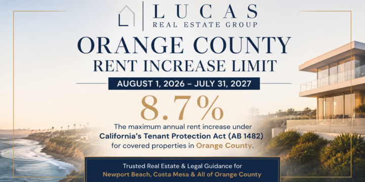 Orange County rent increase limit for 2026–2027 showing the 8.7% maximum annual rent increase under California’s Tenant Protection Act (AB 1482) for covered rental properties, presented by Lucas Real Estate Group serving Newport Beach, Costa Mesa, and Orange County.