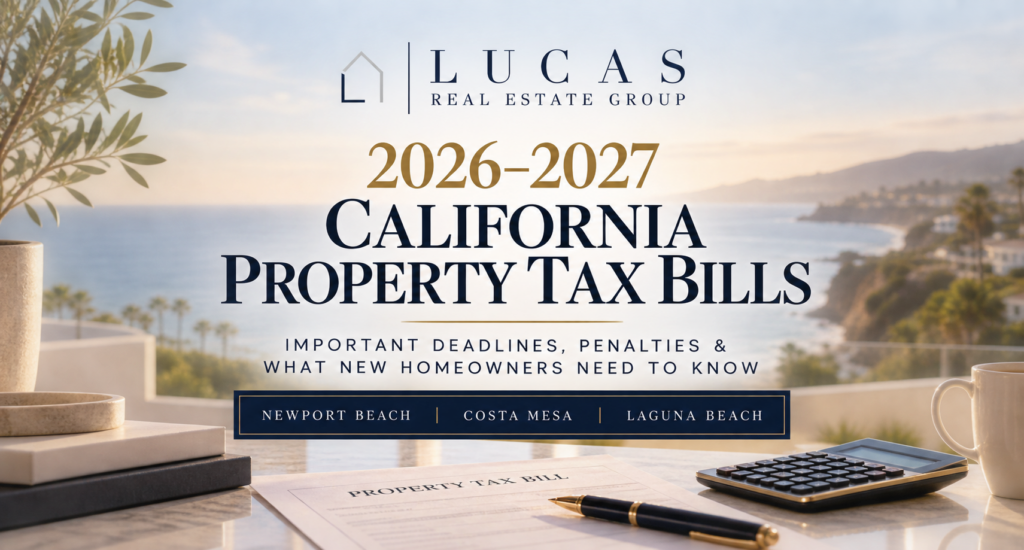 2026-2027-california-property-tax-bills-deadlines-newport-beach-costa-mesa-laguna-beach.png